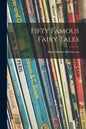Fifty Famous Fairy Tales - Paperback
