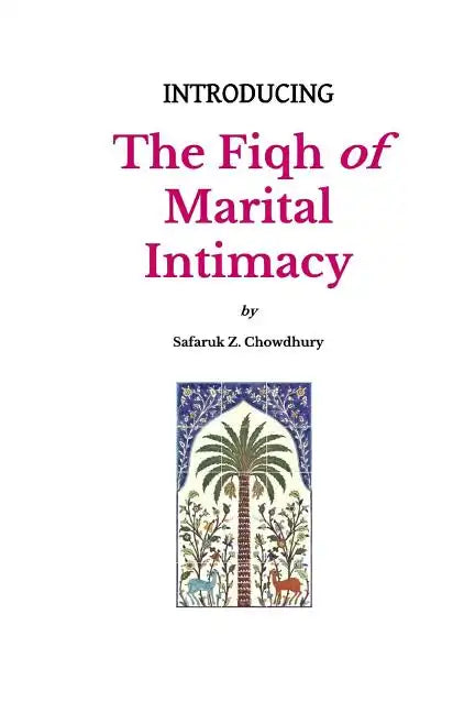 Introducing the Fiqh of Marital Intimacy - Paperback