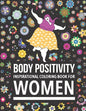 Body Positivity Inspirational coloring book for women: Motivational Quotes and Daily Affirmations for fat Girls - Paperback