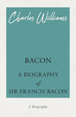 Bacon - A Biography of Sir Francis Bacon - Paperback