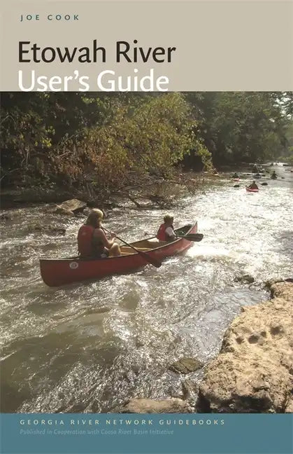 Etowah River User's Guide - Paperback
