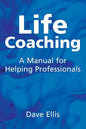 Life Coaching: A Manual for Helping Professional - Paperback