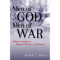 Men of God, Men of War: Military Chaplains as Ministers, Warriors, and Prisoners - Hardcover