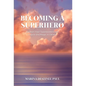 Becoming a Superhero: Awaken Your Superpowers and Inspire the Magic in Others - Hardcover