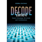 Decode Tarot: Master Meanings, Reversals, and Combinations - Paperback