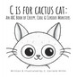 C is for Cactus Cat: An ABC Book of Creepy, Cool & Curious Monsters - Hardcover