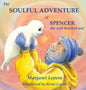The Soulful Adventure of Spencer, the Soft-hearted Seal - Hardcover