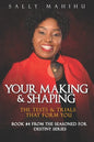 Your Making and Shaping: The Tests and Trials that Form You - Paperback