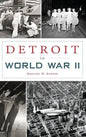 Detroit in World War II - Hardcover