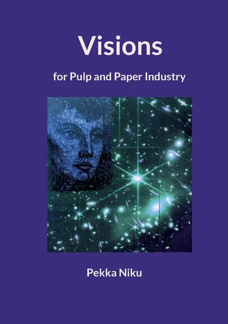 Visions for pulp and paper industry - Paperback