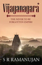 Vijayanagara: The Never to Be Forgotten Empire - Paperback