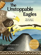 The Unstoppable Eagles - Hardcover