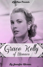 Grace Kelly of Monaco: The Inspiring Story of How An American Film Star Became a Princess - Paperback