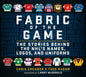 Fabric of the Game: The Stories Behind the Nhl's Names, Logos, and Uniforms - Hardcover