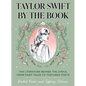 Taylor Swift by the Book: The Literature Behind the Lyrics, from Fairy Tales to Tortured Poets - Hardcover