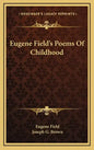 Eugene Field's Poems of Childhood - Hardcover