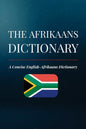 The Afrikaans Dictionary: A Concise English-Afrikaans Dictionary - Paperback