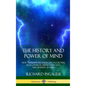 The History and Power of Mind: New Thought Lectures on Occultism, Self-Control, Meditation and the Divinity of Mind (Hardcover) - Hardcover