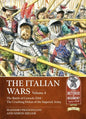 The Italian Wars: Volume 4: The Battle of Ceresole 1544 - The Crushing Defeat of the Imperial Army - Paperback