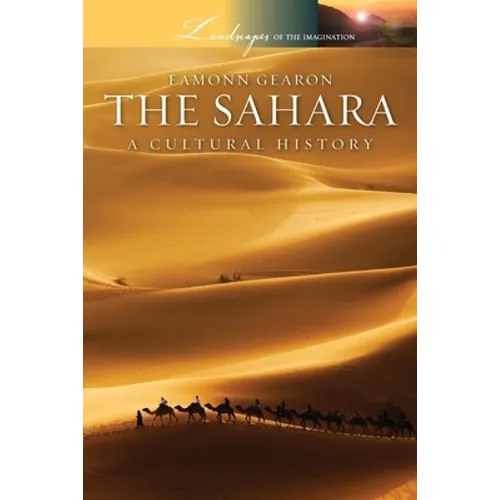 Sahara: A Cultural History - Paperback