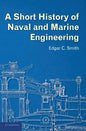 A Short History of Naval and Marine Engineering - Paperback