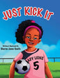Just Kick It - Hardcover