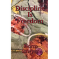 Discipline Is Freedom - Paperback