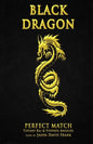 Black Dragon: Perfect Match - Paperback