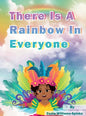 There Is A Rainbow In Everyone - Hardcover