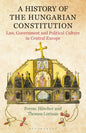 A History of the Hungarian Constitution: Law, Government and Political Culture in Central Europe - Paperback