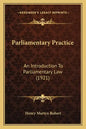 Parliamentary Practice: An Introduction to Parliamentary Law (1921) - Paperback