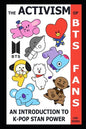 The Activism of BTS Fans: An Introduction to K-Pop Stan Power - Paperback