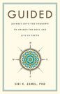 Guided: Journey into the Unknown to Awaken the Soul and Live in Truth - Paperback