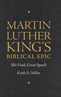 Martin Luther King's Biblical Epic: His Final, Great Speech - Paperback