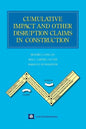 Cumulative Impact and Other Disruption Claims in Construction - Hardcover