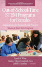 Out-of-School-Time STEM Programs for Females: Implications for Research and Practice Volume II: Short-Term Programs - Hardcover