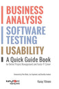 Business Analysis, Software Testing, Usability: A Quick Guide Book for Better Project Management and Faster IT Career - Paperback