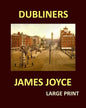 DUBLINERS JAMES JOYCE Large Print: Large Print - Paperback