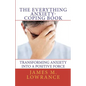 The Everything Anxiety-Coping Book: Transforming Anxiety into a Positive Force - Paperback
