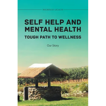 Self Help and Mental Health Tough Path to Wellness Our Story - Paperback