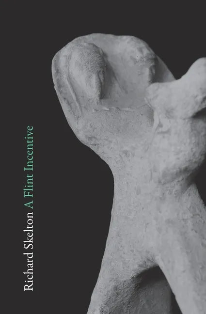 A Flint Incentive: Selected Poems & Texts (2015-2020) - Paperback