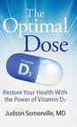 The Optimal Dose: Restore Your Health With the Power of Vitamin D3 - Hardcover