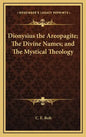 Dionysius the Areopagite; The Divine Names; And the Mystical Theology - Hardcover