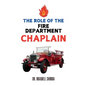 The Role of the Fire Department Chaplain - Paperback