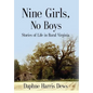 Nine Girls, No Boys: Stories Of Life In Rural Virginia - Hardcover