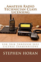 Amateur Radio Technician Class Licensing: for 2018 through 2022 License Examinations - Paperback