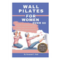 Wall Pilates For Women Over 60: Step-by-step illustrated low impact exercise to improve mobility and regain flexibility. - Paperback