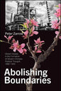 Abolishing Boundaries: Global Utopias in the Formation of Modern Chinese Political Thought, 1880-1940 - Paperback