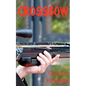 Crossbow - Paperback