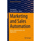 Marketing and Sales Automation: Basics, Implementation, and Applications - Hardcover